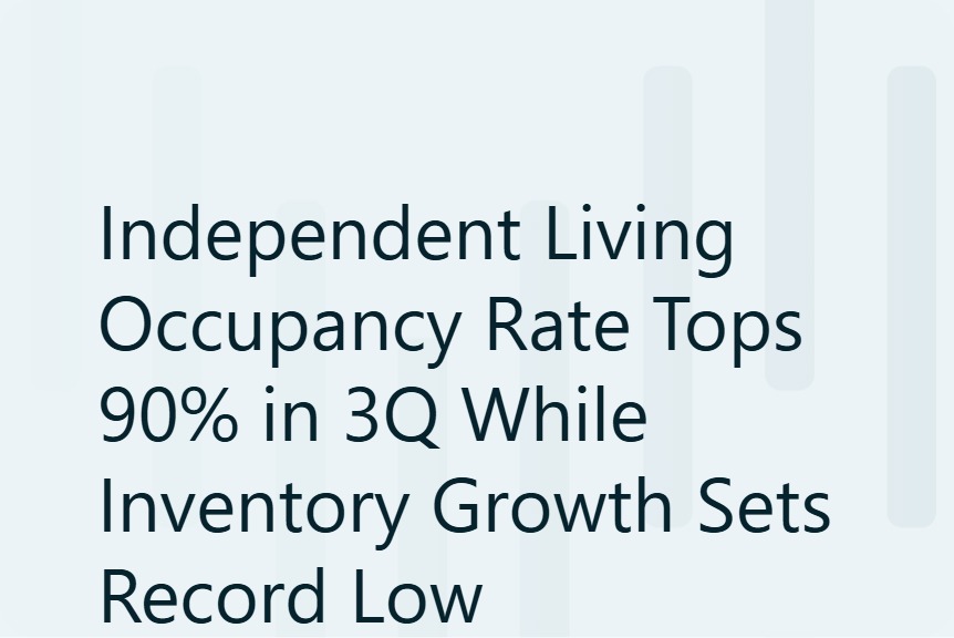 Independent Living Occupancy Rate Tops 90% in 3Q While Inventory Growth Sets Record Low