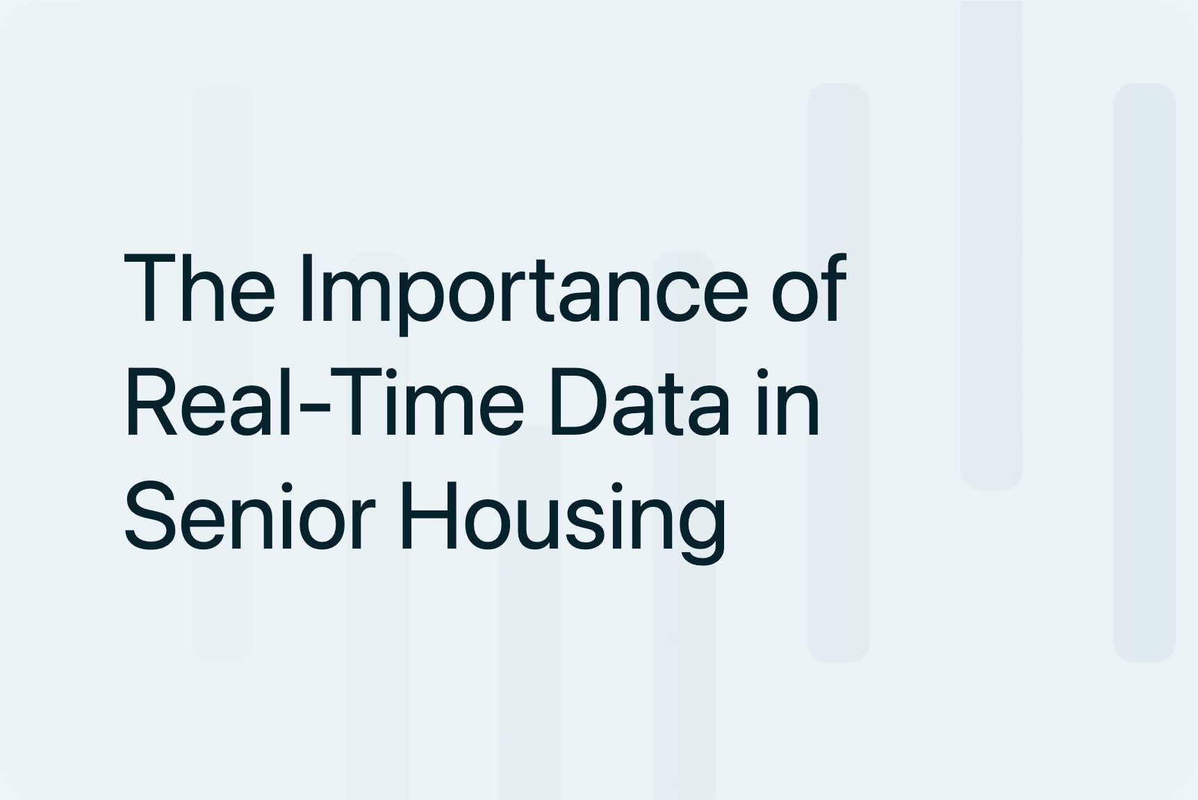 The Importance of Real-Time Data in Senior Housing
