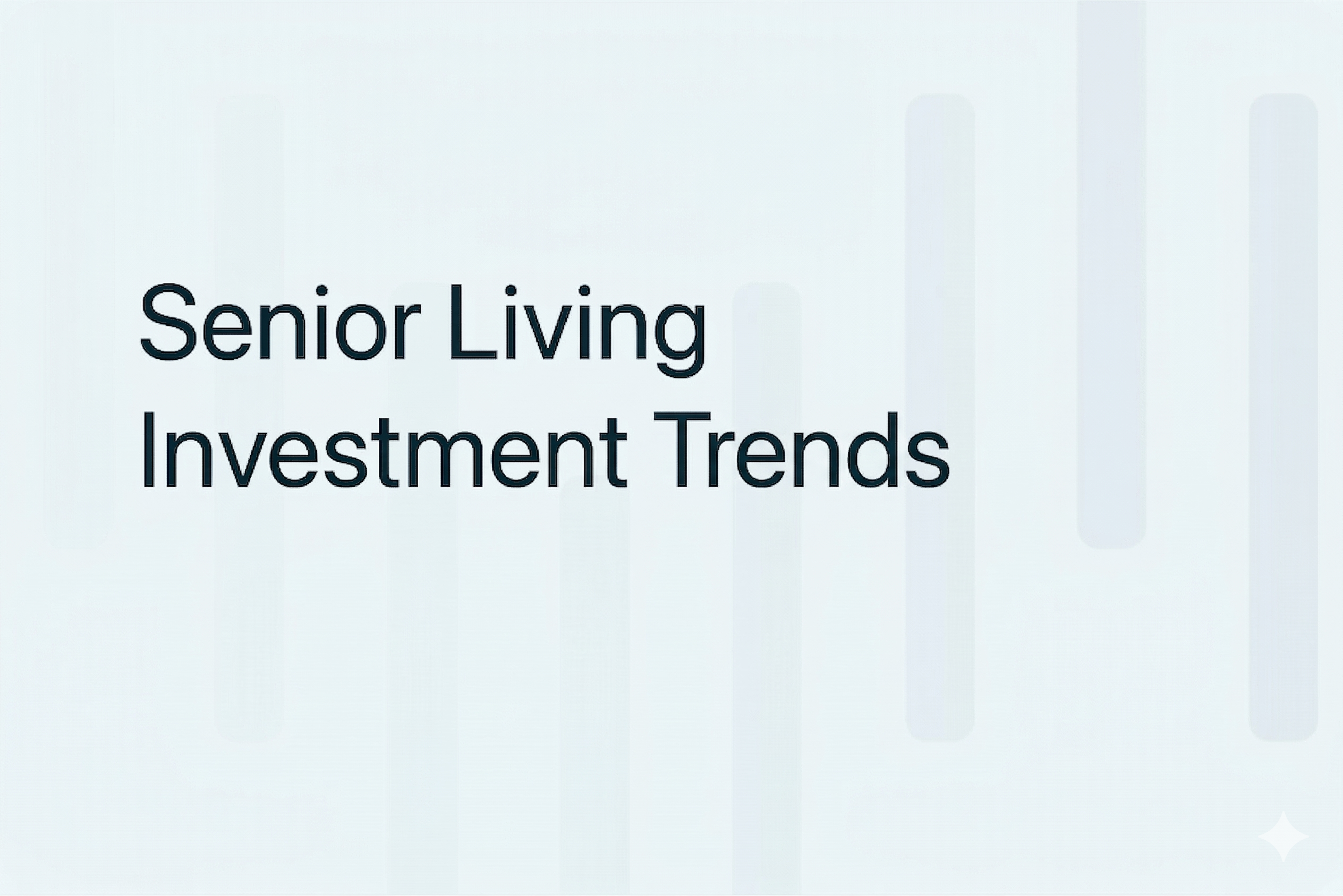 Senior Living Investment Trends