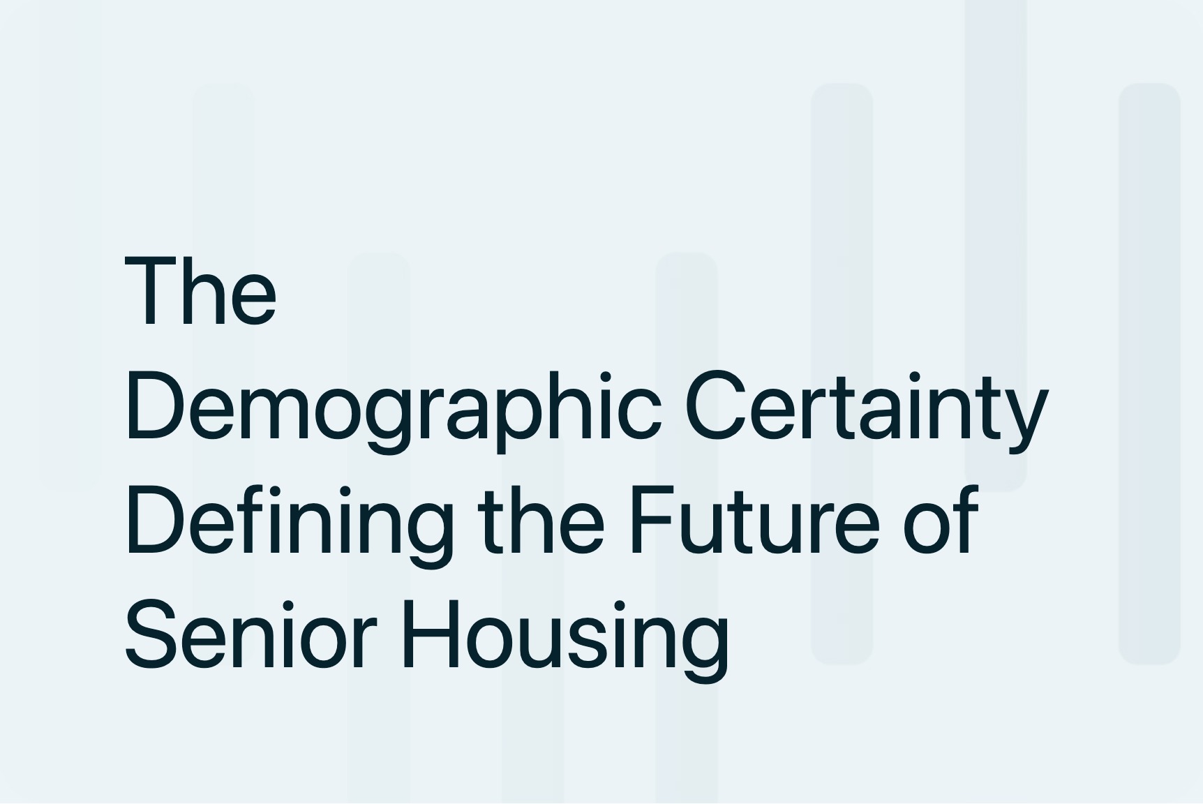 The Demographic Certainty Defining the Future of Senior Housing