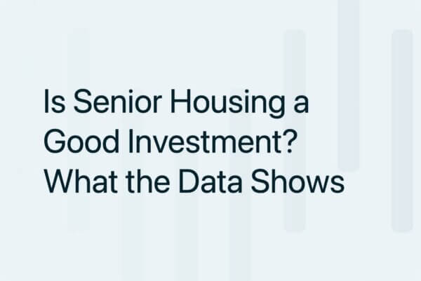 Is Senior Housing a Good Investment? What the Data Shows
