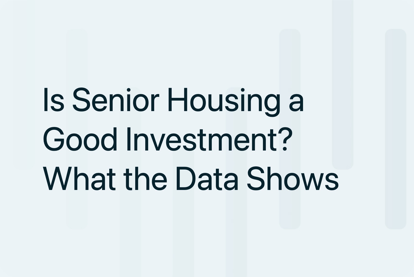 Is Senior Housing a Good Investment? What the Data Shows